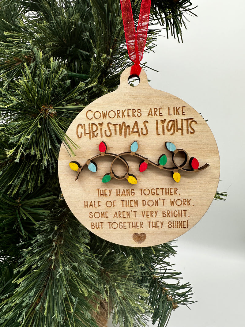 Coworkers Are Like Christmas Lights - Wooden Ornament